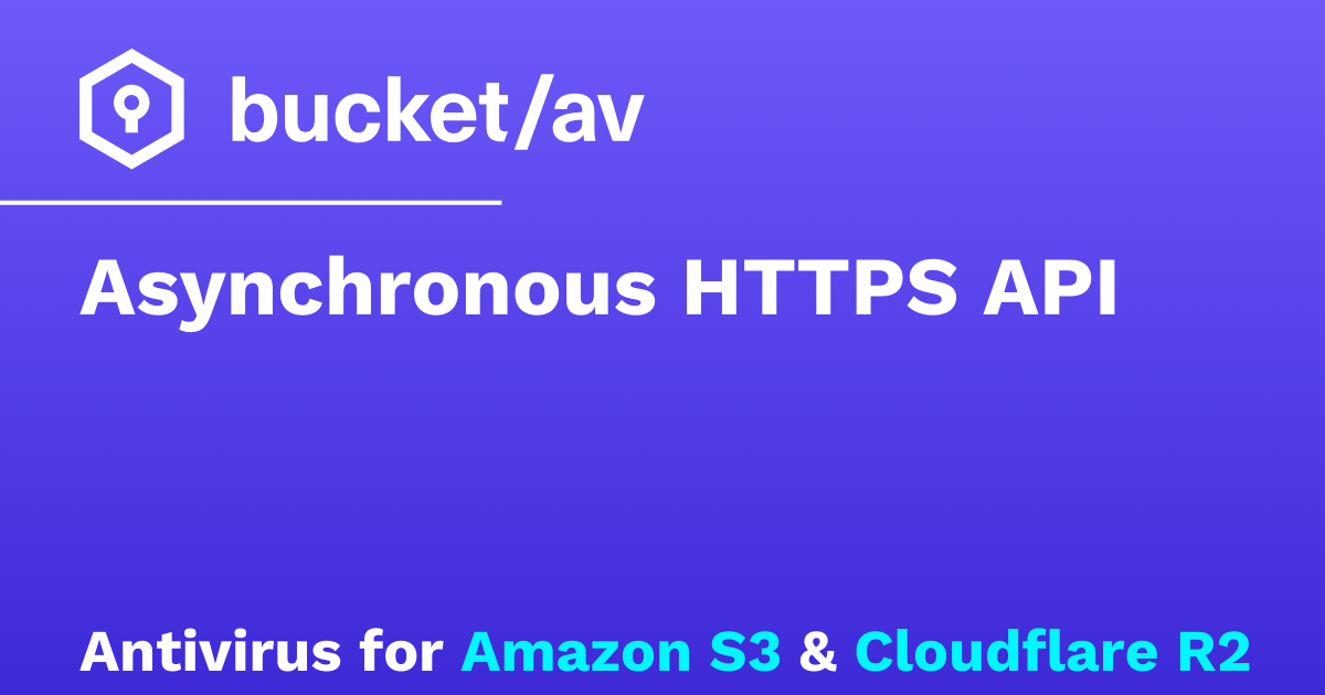 Asynchronous HTTPS API – bucketAV