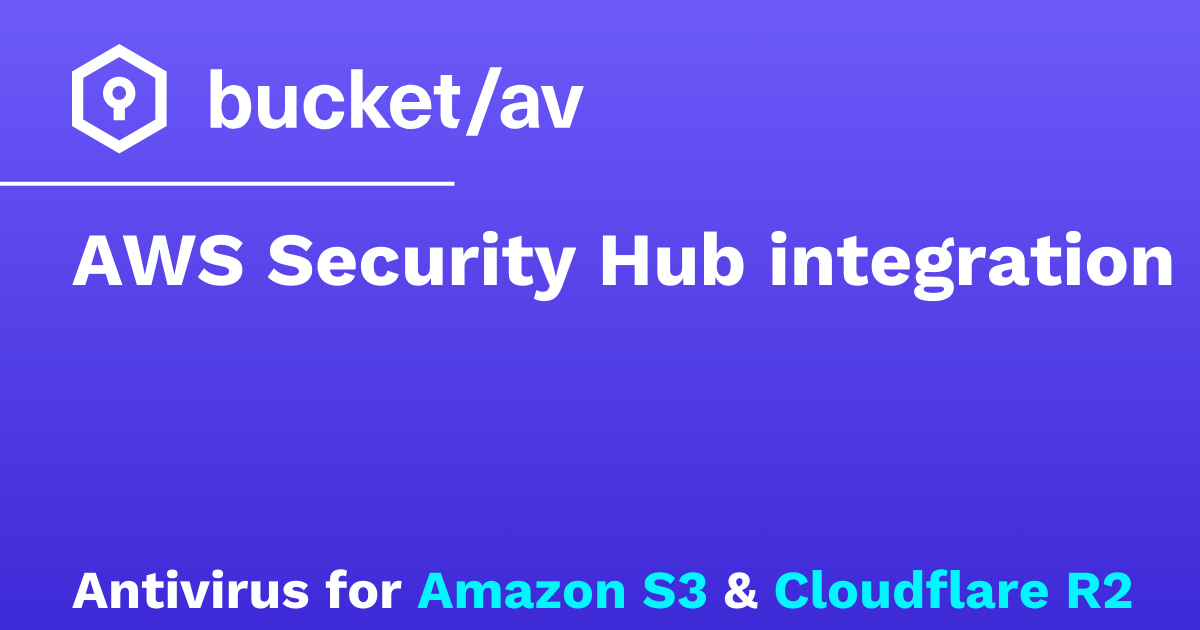 AWS Security Hub integration – bucketAV